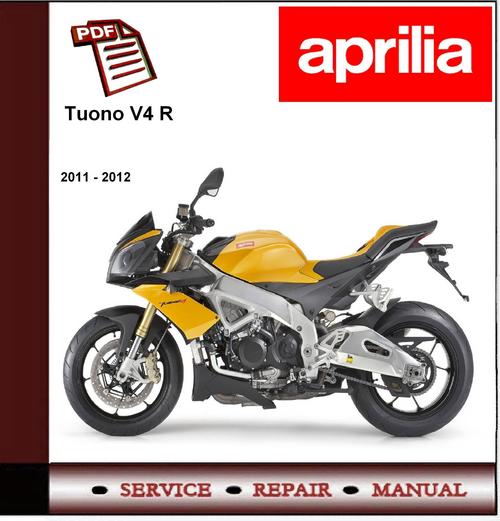 Product picture 2011 -2012 Aprilia Tuono V4 R Workshop Service Manual