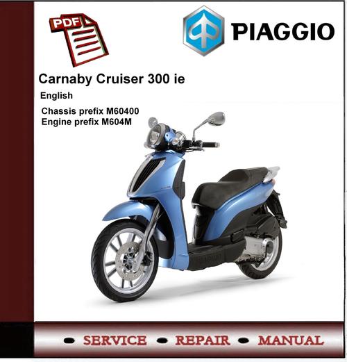 Product picture Piaggio Carnaby Cruiser 300 ie Workshop Service Manual