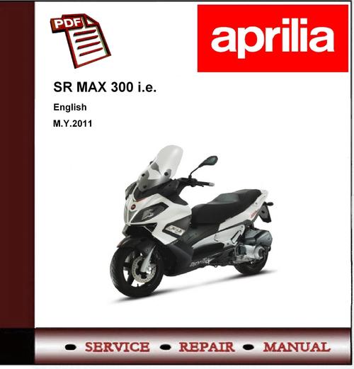 Product picture  Aprilia SR MAX 300 i.e M.Y. 2011 Workshop Service Manual