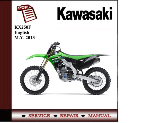 Product picture Kawasaki KX250F 2013 Workshop Service Repair Manual