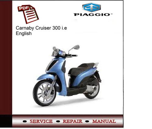 Product picture Piaggio Carnaby Cruiser 300 i.e Service Manual 